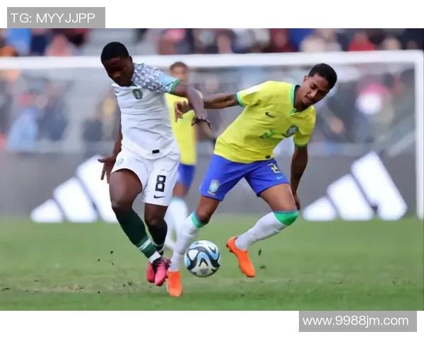 巴西与尼日利亚精彩对决录像回放全程分析与精彩瞬间分享